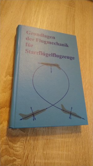 gebrauchtes Buch – Drumm, Hermann – Grundlagen der Flugmechanik für Starrflügelflugzeuge