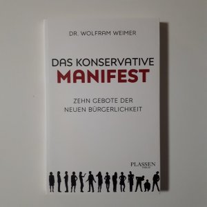 gebrauchtes Buch – Dr. Wolfram Weimer – Das konservative Manifest - Zehn Gebote der neuen Bürgerlichkeit