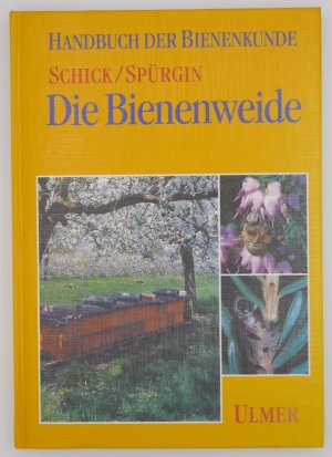 Die Bienenweide (völlig ÜBERARBEITETE und ERWEITERTE 4. Auflage 1997) +++ WIE NEU +++