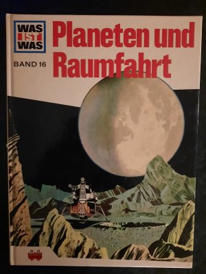 Was ist was. Band 16. Planeten und Raumfahrt.