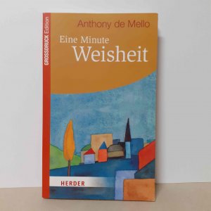 gebrauchtes Buch – Mello, Anthony de – Eine Minute Weisheit