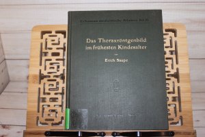 Lehmanns medizinische Atlanten Bd. 16 - Das Thoraxröntgenbild im frühesten Kindesalter