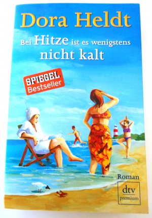 gebrauchtes Buch – Dora Heldt – Bei Hitze ist es wenigstens nicht kalt