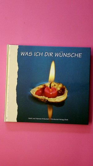 gebrauchtes Buch – WAS ICH DIR WÜNSCHE.