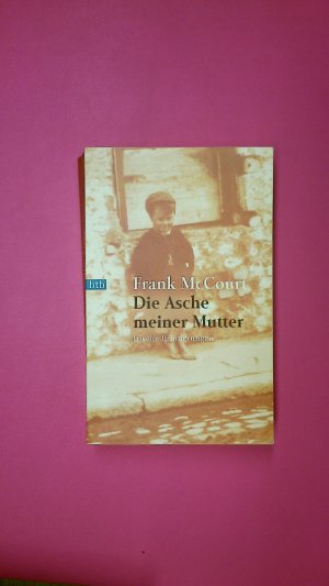 gebrauchtes Buch – Frank McCourt – DIE ASCHE MEINER MUTTER. irische Erinnerungen