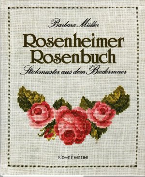 gebrauchtes Buch – Barbara Müller – Rosenheimer Rosenbuch gebrauchtes Buch – Barbara Müller – Rosenheimer Rosenbuch