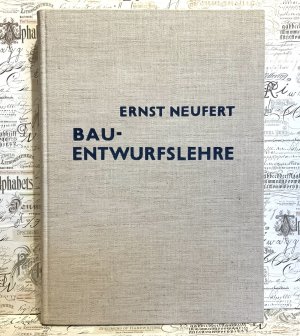 Bauentwurfslehre. Handbuch für den Baufachmann, Bauherrn, Lehrenden und Lernenden, 316 Tafeln mit über 3600 Zeichnungen.