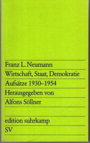 Wirtschaft, Staat, Demokratie: Aufsätze 1930-1954. Herausgegeben von Alfons Söllner.