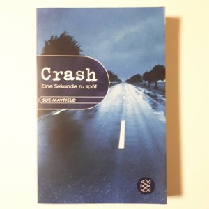 gebrauchtes Buch – Sue Mayfield – Crash - Eine Sekunde zu spät