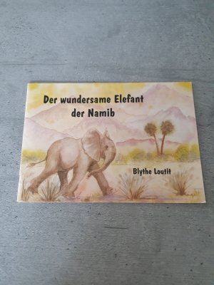 Der wundersame Elefant der Namib