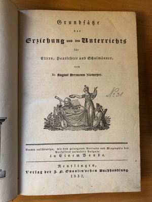 Grundsätze der Erziehung und des Unterrichts für Eltern, Hauslehrer und Schulmänner. Neunte, vollständige, mit dem gelungenen Porträte und Biographie […]