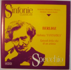 Hector Berlioz - Sinfonie Classiche - Sinfonia Fantastica - Episodi della vita di un artista