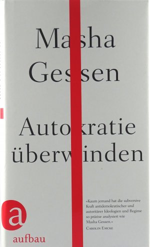 gebrauchtes Buch – Gessen, Masha / Übers – Autokratie überwinden