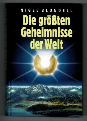 gebrauchtes Buch – Nigel Blundell – Die grössten Geheimnisse der Welt *neuwertig*