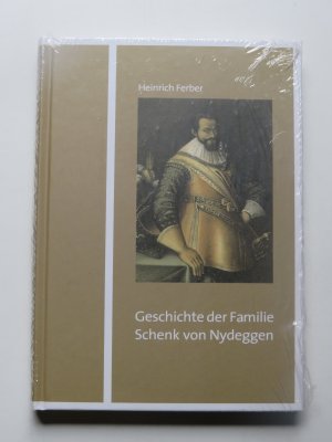 Geschichte der Familie Schenk von Nydeggen (Geldrisches Archiv 14)