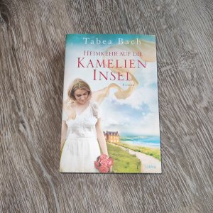 gebrauchtes Buch – Tabea Bach – Heimkehr auf die Kamelien-Insel - Roman