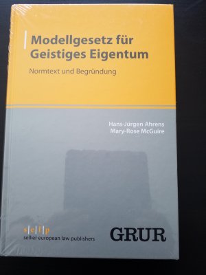 Modellgesetz für Geistiges Eigentum - Normtext und Begründung