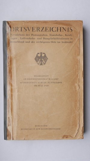 Ortsverzeichnis - Verzeichnis der Postanstalten, Eisenbahn-, Kraftwagen-, Luftverkehr- und Dampfschiffstationen in Deutschland und der wichtigeren Orte […]