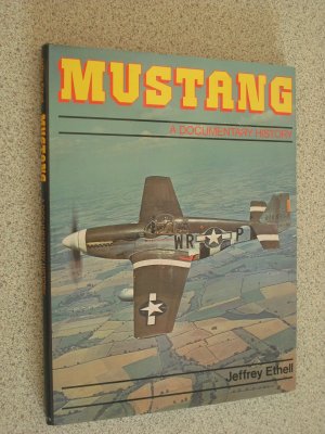 gebrauchtes Buch – jeffrey ethell – mustang a documentary historie