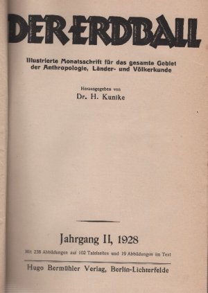 Der Erdball    --  1928  +  1929  - Jahrgang II  +  III,  -  Illustrierte Zeitschrift für Menschen-, Länder- und Völkerkunde   =  2  Bücher