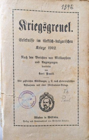 antiquarisches Buch – Nach den Berichten von Mitkämpfern und Augenzeugen bearbeitet von Carl Pauli – Kriegsgreuel - Erlebnisse im türkisch-bulgarischen Kriege 1912