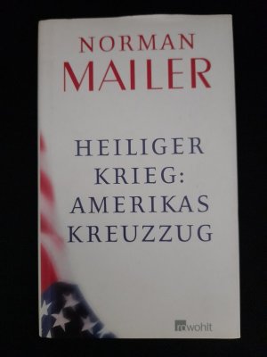 gebrauchtes Buch – Norman Mailer – Heiliger Krieg: Amerikas Kreuzzug