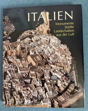 Italien. Monumente, Städte, Landschaften aus der Luft