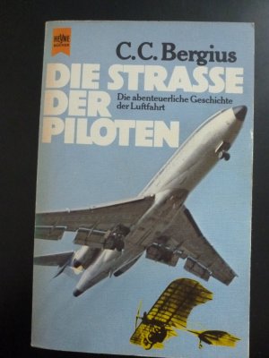 gebrauchtes Buch – Bergius, C C – Die Strasse der Piloten