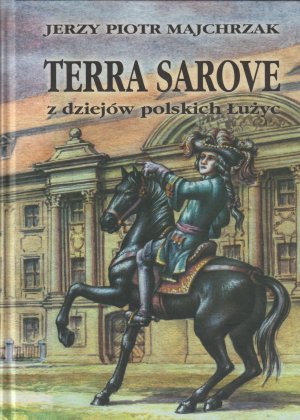 Terra Sarove z dziejow polskich Luzyc