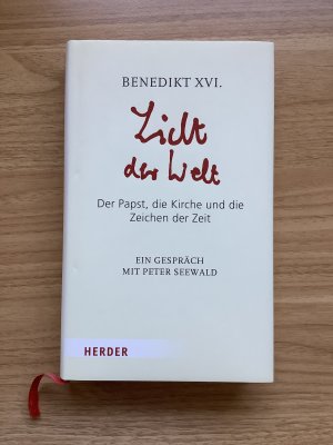 gebrauchtes Buch – Benedikt XVI – Licht der Welt - Der Papst, die Kirche und die Zeichen der Zeit. Ein Gespräch mit Peter Seewald