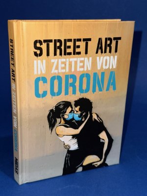 gebrauchtes Buch – Xavier Tapies – Street Art in Zeiten von Corona