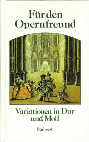 Für den Opernfreund - [Variationen in Dur und Moll]