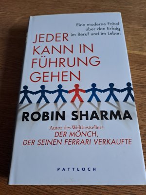 gebrauchtes Buch – Sharma, Robin S – Jeder kann in Führung gehen - Eine moderne Fabel über den Erfolg im Beruf und im Leben