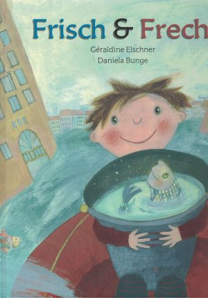 gebrauchtes Buch – Elschner, Géraldine / Daniela Bunge – Frisch & Frech