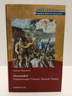 Menetekel: Prophezeiungen, Visionen und blutende Hostien