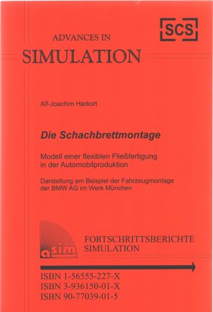 Die Schachbrettmontage: Modell einer flexiblen Fliessfertigung in der Automobilproduktion - Darstellung am Beispiel der Fahrzeugmontage der BMW-AG im Werk München