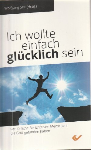 gebrauchtes Buch – Seit, Wolfgang  – Ich wollte einfach glücklich sein