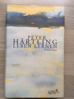 gebrauchtes Buch – Peter Härtling – Leben lernen - Erinnerungen