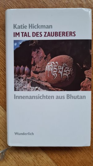 Im Tal des Zauberers, Innensansichten aus Bhutan