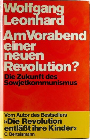 Am Vorabend einer neuen Revolution? Die Zukunft des Sowjetkommunismus.