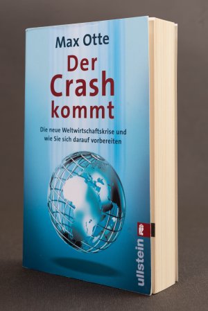 Der Crash kommt. Die neue Weltwirtschaftskrise und wie Sie sich darauf vorbereiten