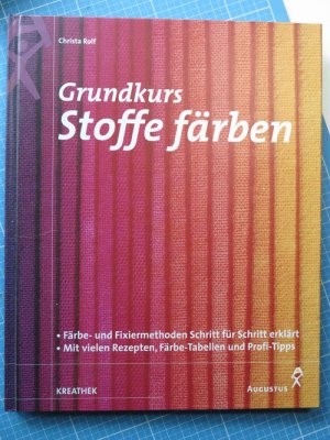 gebrauchtes Buch – Christa Rolf – Grundkurs Stoffe färben