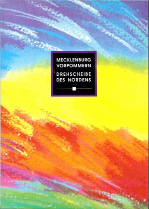 gebrauchtes Buch – Gesellschaft für Wirtschaftsförderung Mecklenburg-Vorpommern mbH  – Mecklenburg-Vorpommern. Drehscheibe des Nordens