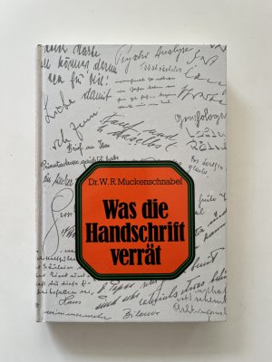 Was die Handschrift verrät - Eine Einführung in die Schriftpsychologie mit einem Übungsteil