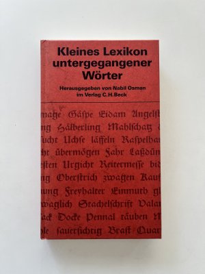 Kleines Lexikon untergegangener Wörter - Wortuntergang seit dem Ende des 18. Jahrhunderts