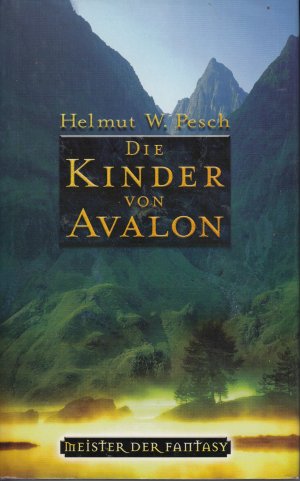 gebrauchtes Buch – Pesch, Helmut W – Die Kinder von Avalon