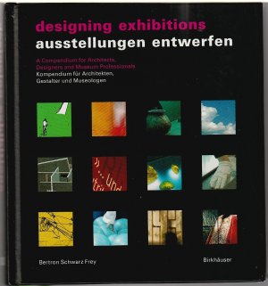 Designing exhibitions - Ausstellungen entwerfen - Kompendium für Architekten, Gestalter und Museologen