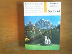 gebrauchtes Buch – Pippke, Walter und Ida Leinberger – Südtirol. Begegnungen nördlicher und südlicher Kunsttradition in der Landschaft zwischen Brenner und Salurner Klause. DuMont-Kunst-Reiseführer in der Reihe DuMont-Dokumente.