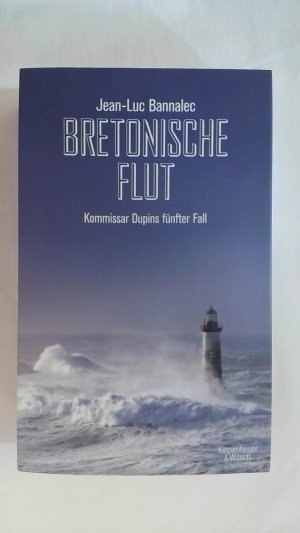 gebrauchtes Buch – Jean-Luc Bannalec – BRETONISCHE FLUT: KOMMISSAR DUPINS FÜNFTER FALL.