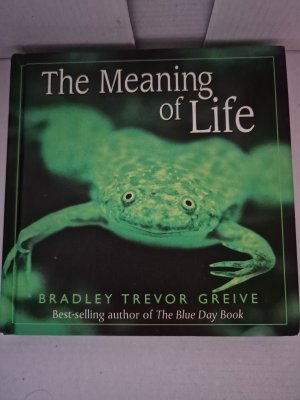 gebrauchtes Buch – Bradley Trevor greave – The meaning of life